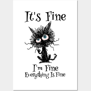 It's Fine, I'm Fine, Everything Is Fine - Sarcastic Cat Design Posters and Art